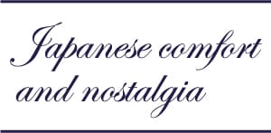 Japanese comfort and nostalgia